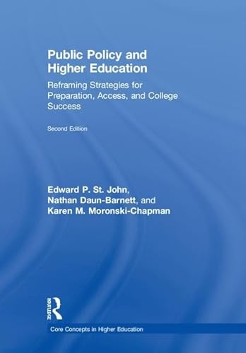 Beispielbild fr Public Policy and Higher Education: Reframing Strategies for Preparation, Access, and College Success (Core Concepts in Higher Education) zum Verkauf von Buchpark