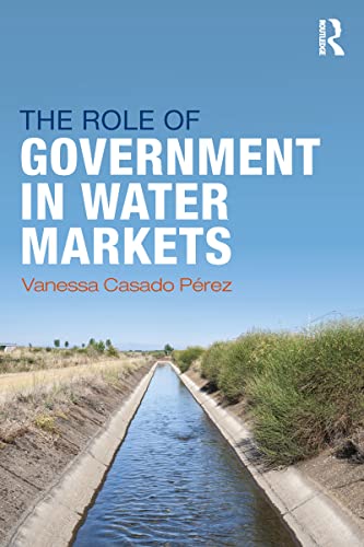 Imagen de archivo de The Role of Government in Water Markets a la venta por Bookmonger.Ltd