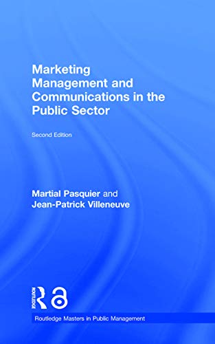 Imagen de archivo de Marketing Management and Communications in the Public Sector (Routledge Masters in Public Management) a la venta por Chiron Media