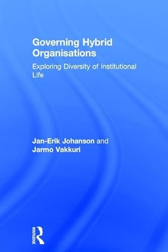 Imagen de archivo de Governing Hybrid Organisations: Exploring Diversity of Institutional Life a la venta por Chiron Media