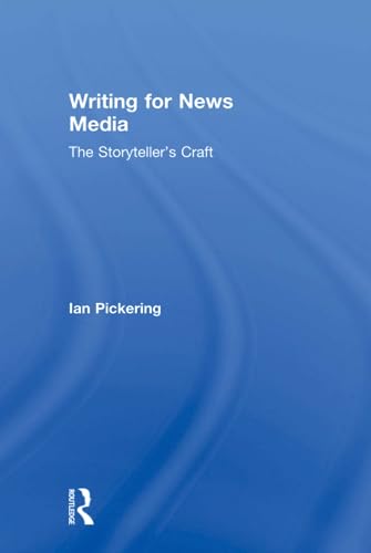 Stock image for Writing for News Media: The Storytellers Craft for sale by Chiron Media