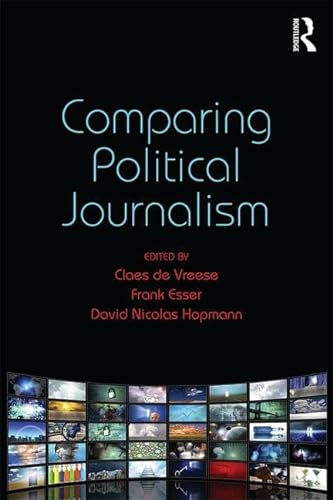9781138655867: Comparing Political Journalism (Communication and Society)