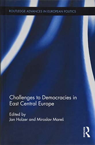 Imagen de archivo de Challenges to Democracies in East Central Europe (Routledge Advances in European Politics) a la venta por Chiron Media