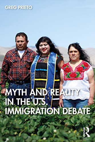Stock image for Myth and Reality in the U.S. Immigration Debate (Framing 21st Century Social Issues) for sale by Goodwill Southern California