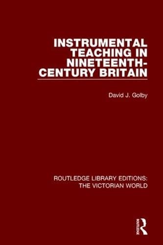 Stock image for Instrumental Teaching in Nineteenth-Century Britain for sale by Blackwell's
