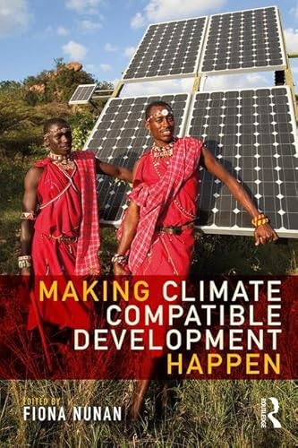 Imagen de archivo de Making Climate Compatible Development Happen a la venta por Blackwell's