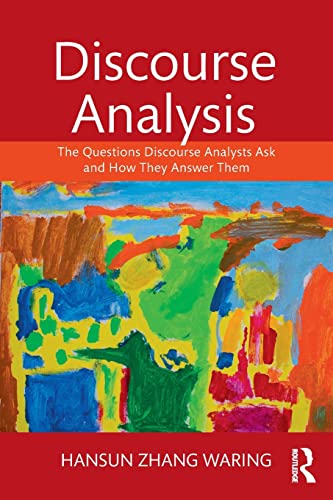 Stock image for Discourse Analysis: The Questions Discourse Analysts Ask and How They Answer Them for sale by Chiron Media