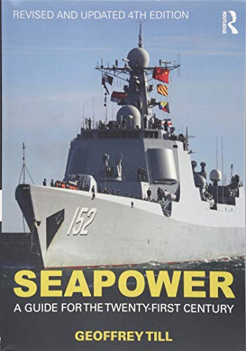 Beispielbild fr Seapower: A Guide for the Twenty-First Century zum Verkauf von Blackwell's