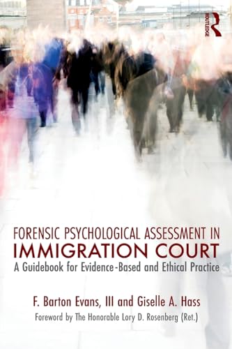 Beispielbild fr Forensic Psychological Assessment in Immigration Court. A Guidebook for Evidence-Based and Ethical Practice zum Verkauf von COLLINS BOOKS