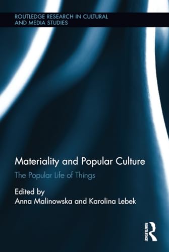 Imagen de archivo de Materiality and Popular Culture: The Popular Life of Things (Routledge Research in Cultural and Media Studies) a la venta por WeBuyBooks