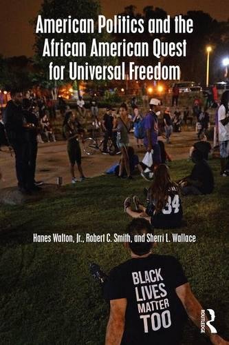 Beispielbild fr American Politics and the African American Quest for Universal Freedom zum Verkauf von One Planet Books