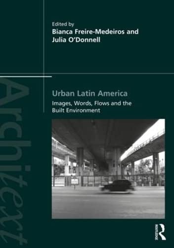 Stock image for Urban Latin America: Images, Words, Flows and the Built Environment (Architext) for sale by Chiron Media