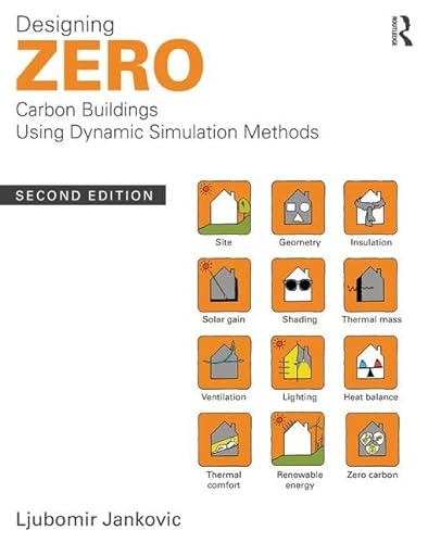 Beispielbild fr Designing Zero Carbon Buildings Using Dynamic Simulation Methods zum Verkauf von Reuseabook
