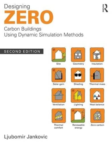 9781138658318: Designing Zero Carbon Buildings Using Dynamic Simulation Methods