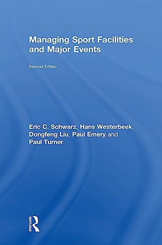 Stock image for Managing Sport Facilities and Major Events: Second Edition for sale by GF Books, Inc.