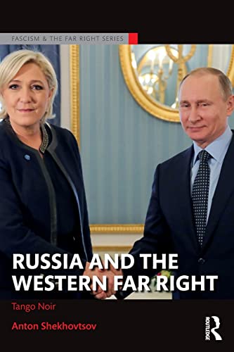 Beispielbild fr Russia and the Western Far Right: Tango Noir (Routledge Studies in Fascism and the Far Right) zum Verkauf von HPB-Red