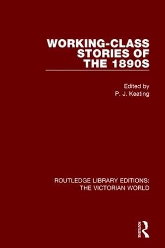 Beispielbild fr Working-class Stories of the 1890s (Routledge Library Editions: The Victorian World) zum Verkauf von Chiron Media