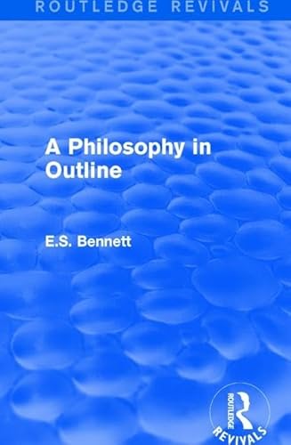 Stock image for A Philosophy in Outline (Routledge Revivals) for sale by Chiron Media