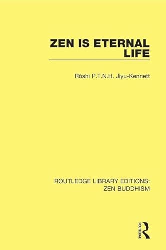 Imagen de archivo de Zen is Eternal Life (Routledge Library Editions Zen Buddhism) a la venta por Chiron Media