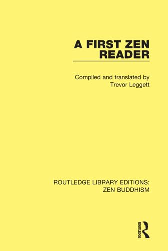 9781138659001: A First Zen Reader: 3 (Routledge Library Editions: Zen Buddhism)