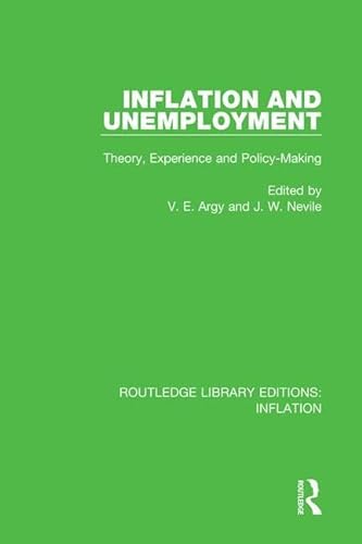 Stock image for 8: Inflation and Unemployment: Theory, Experience and Policy Making (Routledge Library Editions: Inflation) for sale by Chiron Media