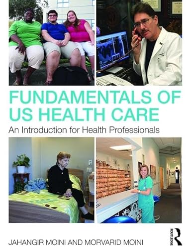 Imagen de archivo de Fundamentals of U. S. Health Care An Introduction for Health Professionals a la venta por TextbookRush