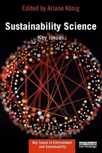 Stock image for Sustainability Science: Key Issues (Key Issues in Environment and Sustainability) for sale by SecondSale