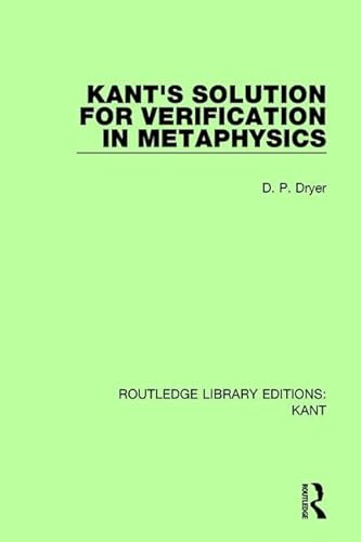 Stock image for Kant's Solution for Verification in Metaphysics (Routledge Library Editions: Kant) for sale by Chiron Media