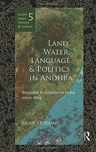 Beispielbild fr Land, Water, Language and Politics in Andhra: Regional Evolution in India Since 1850 zum Verkauf von Blackwell's