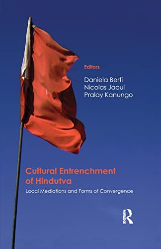 Beispielbild fr Cultural Entrenchment of Hindutva: Local Mediations and Forms of Convergence zum Verkauf von Blackwell's