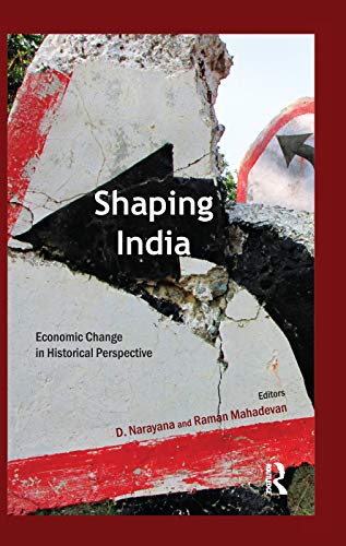 9781138659971: Shaping India: Economic Change In Historical Perspective