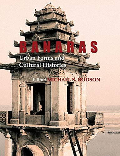 9781138660069: Banaras: Urban Forms and Cultural Histories