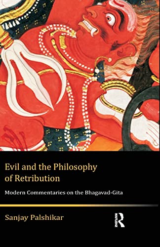 Imagen de archivo de Evil and the Philosophy of Retribution: Modern Commentaries on the Bhagavad-Gita a la venta por Chiron Media