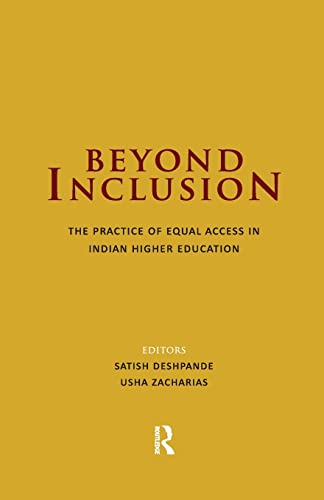 Stock image for Beyond Inclusion: The Practice of Equal Access in Indian Higher Education for sale by Lucky's Textbooks