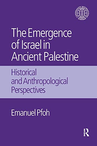 9781138661134: The Emergence of Israel in Ancient Palestine: Historical and Anthropological Perspectives