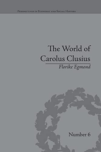 Beispielbild fr The World of Carolus Clusius: Natural History in the Making, 1550-1610 zum Verkauf von Blackwell's