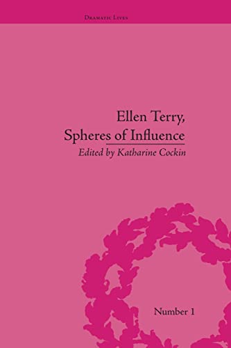 Stock image for Ellen Terry, Spheres of Influence (Dramatic Lives) for sale by AwesomeBooks