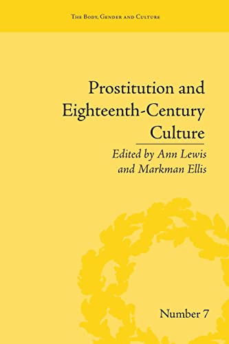 Stock image for Prostitution and Eighteenth-Century Culture: Sex, Commerce and Morality ("The Body, Gender and Culture") for sale by Revaluation Books