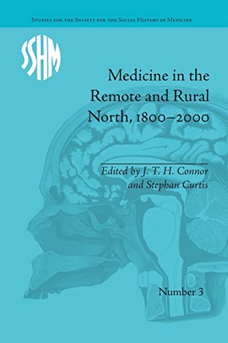 9781138661547: Medicine in the Remote and Rural North, 1800-2000
