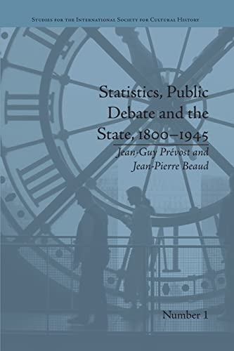 Beispielbild fr Statistics, Public Debate and the State, 1800-1945: A Social, Political and Intellectual History of Numbers (Studies for the International Society for Cultural History) zum Verkauf von Books Unplugged