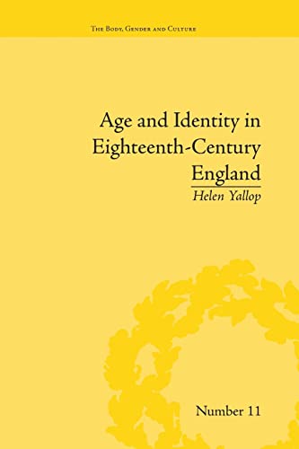 9781138662230: Age and Identity in Eighteenth-Century England ("The Body, Gender and Culture")