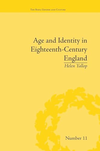 9781138662230: Age and Identity in Eighteenth-Century England ("The Body, Gender and Culture")