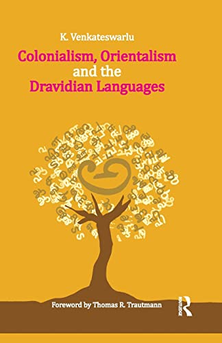 Beispielbild fr Colonialism, Orientalism and the Dravidian Languages zum Verkauf von Blackwell's