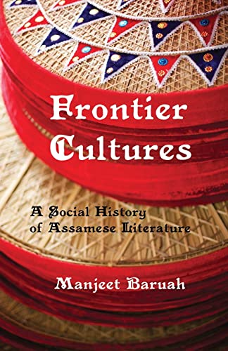 Stock image for Frontier Cultures: A Social History of Assamese Literature for sale by Lucky's Textbooks