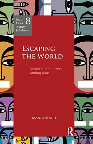 Beispielbild fr Escaping the World: Women Renouncers among Jains zum Verkauf von Blackwell's