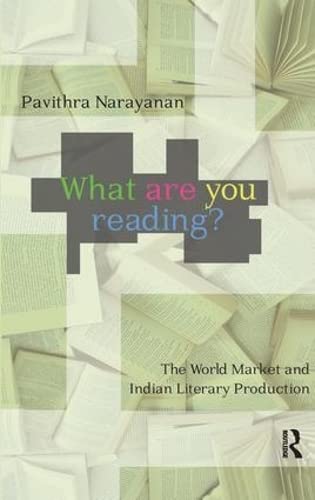 Beispielbild fr What are you Reading?: The World Market and Indian Literary Production zum Verkauf von Blackwell's