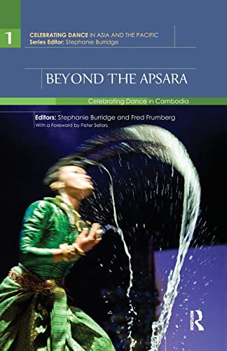 Imagen de archivo de Beyond the Apsara: Celebrating Dance in Cambodia a la venta por Blackwell's