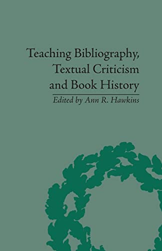 Stock image for Teaching Bibliography, Textual Criticism and Book History for sale by Blackwell's