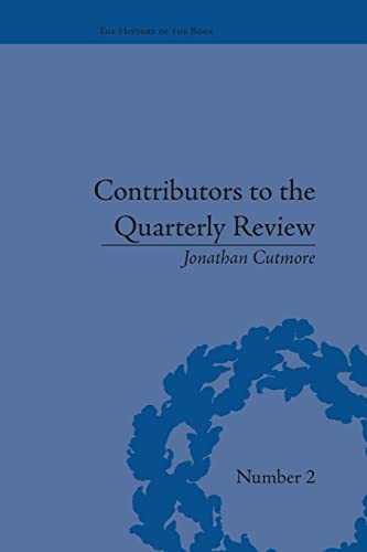 Stock image for Contributors to the Quarterly Review (The History of the Book) for sale by California Books