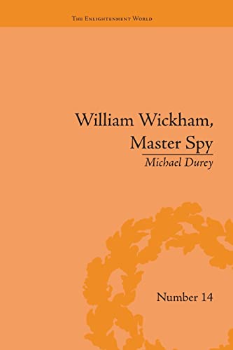Beispielbild fr William Wickham, Master Spy: The Secret War Against the French Revolution zum Verkauf von Blackwell's